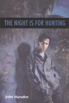 Couverture du livre « The Night is for Hunting » de John Marsden aux éditions Quercus Publishing Digital