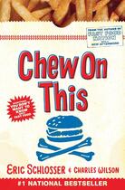 Couverture du livre « Chew On This » de Eric Schlosser aux éditions Houghton Mifflin Harcourt