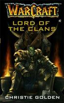 Couverture du livre « Warcraft: Lord of the Clans » de Christie Golden aux éditions Pocket Books