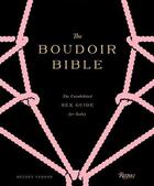 Couverture du livre « The boudoir bible » de Betony Vernon aux éditions Universe Usa
