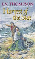 Couverture du livre « Harvest Of The Sun » de Thompson E V aux éditions Little Brown Book Group Digital