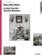 Couverture du livre « Mary ellen mark on the portrait and the moment (photography workshop series) » de Mary Ellen Mark aux éditions Aperture