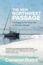 Couverture du livre « The New Northwest Passage » de Dueck Cameron aux éditions Sandstone Press Ltd Digital