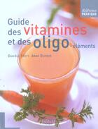 Couverture du livre « Guide Des Vitamines Et Des Oligo-Elements » de Dufour-A+Festy-D aux éditions Hachette Pratique