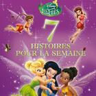 Couverture du livre « 7 histoires pour la semaine ; avec les fées » de  aux éditions Disney Hachette