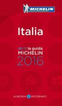 Couverture du livre « Guide rouge Michelin : Italia ; la guida michelin (édition 2016) » de Collectif Michelin aux éditions Michelin