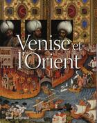 Couverture du livre « Venise et l'orient (828-1797) » de  aux éditions Gallimard