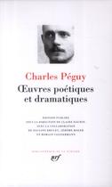 Couverture du livre « Oeuvres poétiques et dramatiques » de Charles Peguy aux éditions Gallimard