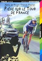 Couverture du livre « Piège sur le Tour de France » de Alexis De Rouge et Franck Stéphan aux éditions Gallimard-jeunesse