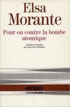 Couverture du livre « Pour ou contre la bombe atomique » de Elsa Morante aux éditions Gallimard