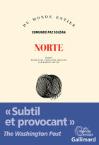 Couverture du livre « Norte » de Edmundo Paz Soldan aux éditions Gallimard