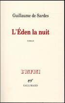 Couverture du livre « L'Eden la nuit » de Guillaume De Sardes aux éditions Gallimard