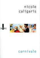 Couverture du livre « Carnivale » de Nicole Caligaris aux éditions Verticales