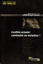 Couverture du livre « Conflits actuels ; continuité ou mutation » de  aux éditions Documentation Francaise