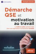 Couverture du livre « Démarche QSE et motivation au travail » de Christophe Gonzalez aux éditions Afnor