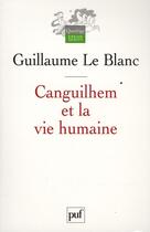 Couverture du livre « Canguilhem et la vie humaine » de Guillaume Le Blanc aux éditions Puf
