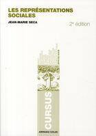 Couverture du livre « Les représentations sociales (2e édition) » de Jean-Marie Seca aux éditions Armand Colin