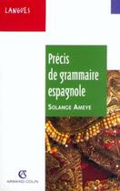 Couverture du livre « Precis de grammaire espagnole » de Solange Ameye aux éditions Armand Colin