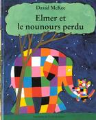 Couverture du livre « Elmer et le nounours perdu » de David Mckee aux éditions Ecole Des Loisirs