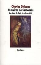 Couverture du livre « Histoires de fantômes ; un chant de Noël et autres récits » de Charles Dickens aux éditions Ecole Des Loisirs