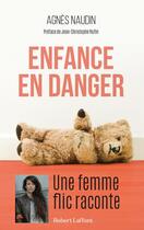 Couverture du livre « Enfance en danger » de Agnes Naudin aux éditions Robert Laffont