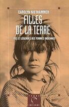 Couverture du livre « Filles de la terre : vies et légendes des femmes indiennes » de Alain Deschamps aux éditions Albin Michel