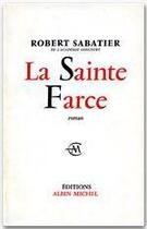 Couverture du livre « La sainte farce » de Robert Sabatier aux éditions Albin Michel