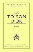 Couverture du livre « La Toison d'or » de Pierre Benoit aux éditions Albin Michel