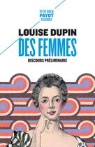 Couverture du livre « Des femmes : discours préliminaire » de Louise Dupin aux éditions Payot