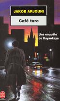 Couverture du livre « Café turc » de Arjouni-J aux éditions Le Livre De Poche