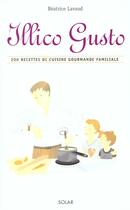 Couverture du livre « Illico Gusto » de N Rampazzo et Beatrice Lavaud aux éditions Solar