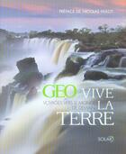 Couverture du livre « Vive la terre Géo ; voyage vers le monde de demain » de Ruth Stegassy aux éditions Solar