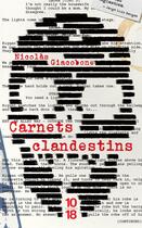 Couverture du livre « Carnets clandestins » de Nicolas Giacobone aux éditions 10/18