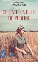 Couverture du livre « Céleste, la fille de Perline » de Jeanne-Marie Sauvage-Avit aux éditions Pocket