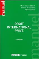 Couverture du livre « Droit international privé (6e édition) » de Marie-Laure Niboyet et Geraud De Geouffre De La Pradelle aux éditions Lgdj