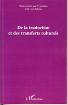 Couverture du livre « De la traduction et des transferts culturels » de C Lombez et R Von Kulessa aux éditions Editions L'harmattan