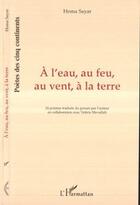 Couverture du livre « A l'eau, au feu, au vent, a la terre » de Homa Sayar aux éditions Editions L'harmattan