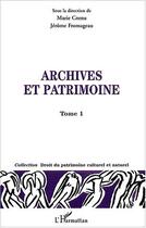 Couverture du livre « Archives et patrimoines - vol01 - tome i » de Fromageau/Cornu aux éditions Editions L'harmattan