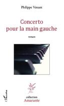 Couverture du livre « Concerto pour la main gauche » de Philippe Venant aux éditions Editions L'harmattan