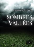 Couverture du livre « Sombres vallées » de Emmanuel Guido Perrin aux éditions Amalthee