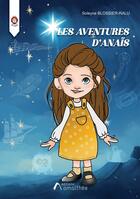 Couverture du livre « Les aventures d'Anaïs » de Soleyne Blossier-Ralu aux éditions Amalthee