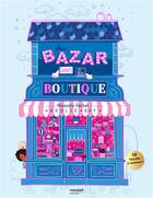 Couverture du livre « Du bazar dans la boutique » de Adolie Day et Alexandra Garibal aux éditions Mango