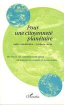 Couverture du livre « Pour une citoyennete planetaire » de Henderson/Ikeda aux éditions Editions L'harmattan