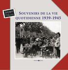 Couverture du livre « Souvenirs de la vie quotidienne de 1939-1945 » de  aux éditions Archives Et Culture