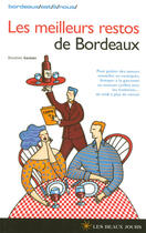 Couverture du livre « Les meilleurs restos de bordeaux (édition 2007) » de Donatien Garnier aux éditions Les Beaux Jours
