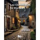 Couverture du livre « Les chroniques de Huraix » de Yves Secardin aux éditions Bord Du Lot