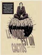 Couverture du livre « Le monde est un cactus » de Romina Denti et Valentino Forlini aux éditions Clair De Lune