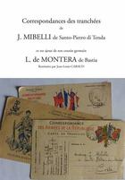 Couverture du livre « Correspondances des tranchées de J. Mibelli de Santo-Pietro di Tenda et un ajout de son cousin germain L. de Montera de Bastia » de Jean-Louis Cabaud aux éditions France Libris