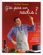 Couverture du livre « Norbert dans le frigo t.2 ; j'ai pas un radis » de Norbert Tarayre aux éditions M6 Editions