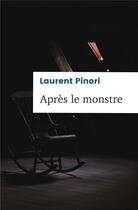Couverture du livre « Après le monstre » de Laurent Pinori aux éditions Iggybook